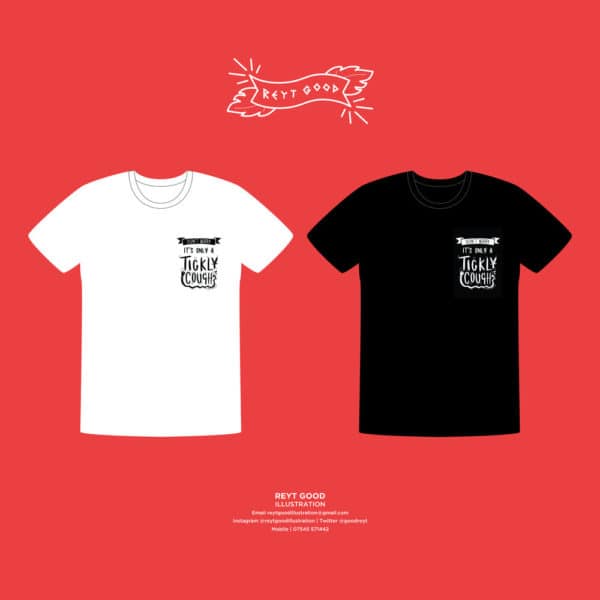 It's Only A Tickly Cough' - T Shirt