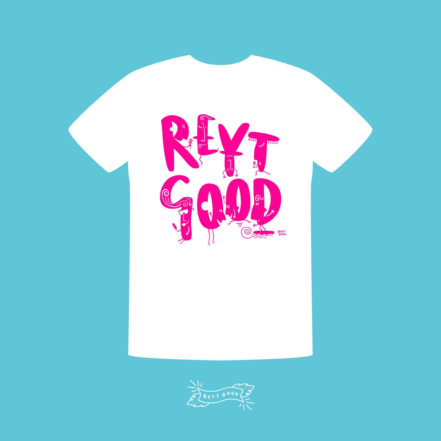 Reyt Good Lettering - T Shirt