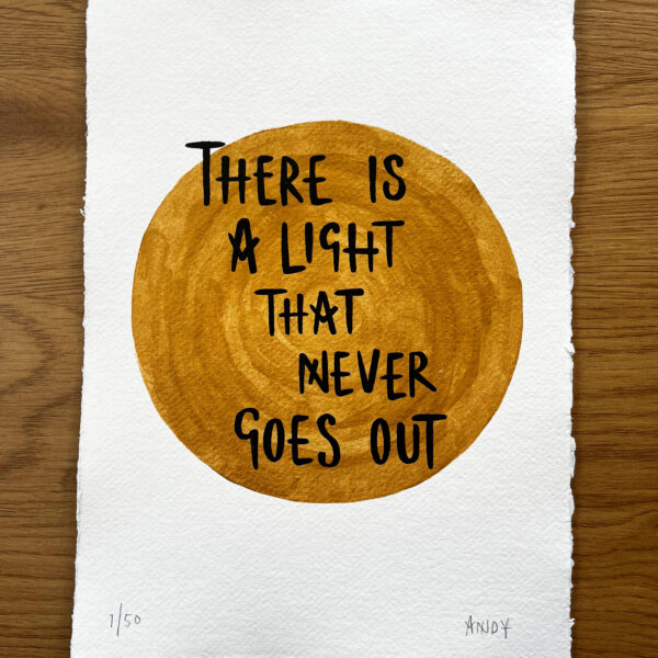 There is a light that never goes out - Hand Drawn - limited edition